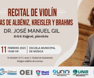 El violinista español Gil de Gálvez ofrecerá un recital en Guatemala con el apoyo de FUNIBER